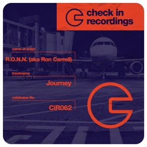 R.O.N.N. & Ron Carroll - Journey [Check In Recordings]