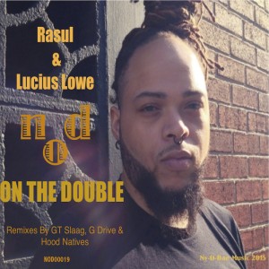 Rasul & Lucius Lowe - On The Double [NY-O-DAE Music]