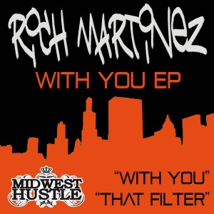 Rich Martinez - With You EP [Midwest Hustle]