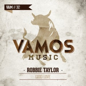 Robbie Taylor - Good Love [Vamos Music]