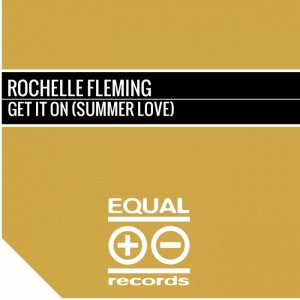 Rochelle Fleming - Get It On (Summer Love) [In The Music]