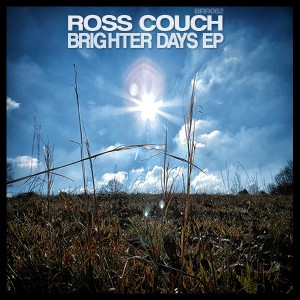 Ross Couch - Brighter Days EP [Body Rhythm]