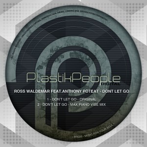 Ross Waldemar feat. Anthony Poteat - Don't Let Go [Plastik People Digital]