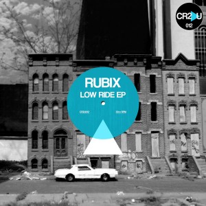 Rubix - Low Ride EP [Cr2 Underground]