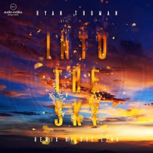 Ryan Truman - Into The Sky EP [Audio-Indika]