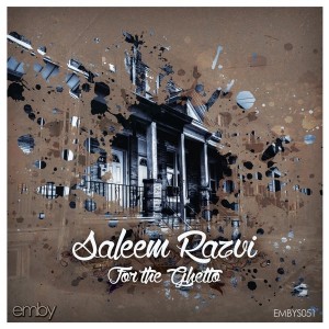 Saleem Razvi - For The Ghetto [Emby]