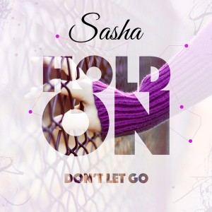 Sasha - Hold On (Don't Let Go) [Music Plant Group]