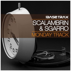 Scalambrin & Sgarro - Monday Track [THE BASE TRAX]
