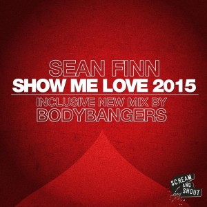 Sean Finn - Show Me Love 2015 [Scream And Shout]