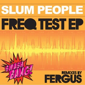 Slum People - Freq Test [Smash Bang Records]