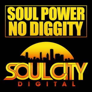 Soul Power - No Diggity [Soul City Digital]