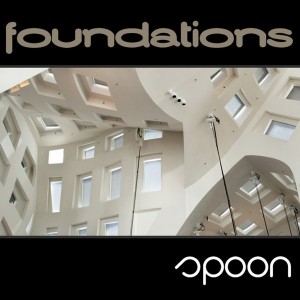 Spoon - Foundations [Soulsupplement Records]