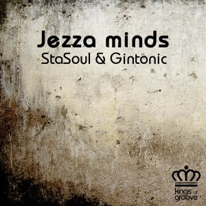 StaSoul & Gintonic - Jezza Minds [Kings Of Groove]