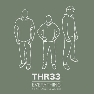 THR33 - Everything (feat. Natasha Watts) [Numb Records]