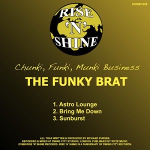 The Funky Brat - Chunki, Funki, Munki Business [Rise n Shine]