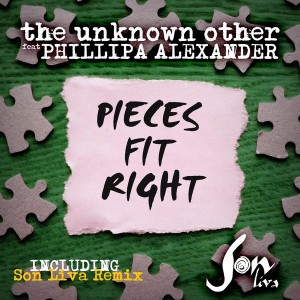 The Unknown Other feat. Phillipa Alexander - Pieces Fit Right [Son Liva]