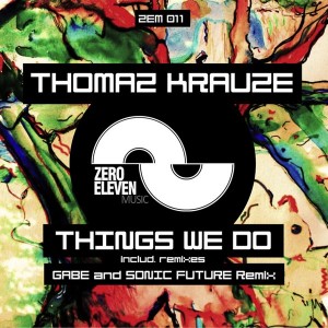 Thomaz Krauze - Things We Do [Zero Eleven Music]