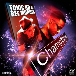 Tonic HD feat. Ree Morris - Champions [Katsaitis Music]