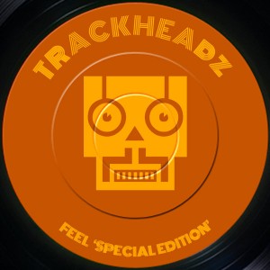 Trackheadz - Feel (Special Edition) [Trackheadz]