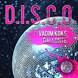 Vadim Koks, Dallonte - D.I.S.C.O. [Dextrous Trax]