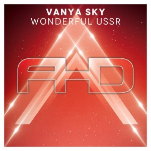 Vanya Sky - Wonderful USSR [French House Digital]