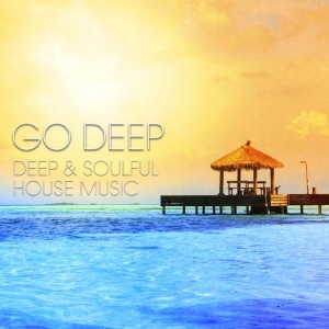 Various Artists - Go Deep - Deep & Soulful House Music [CHOOCHMUSIC]