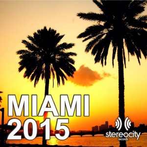 Various Artists - Miami 2015 [Stereocity]