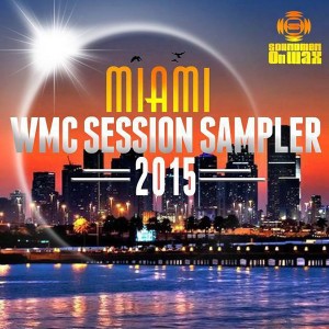 Various Artists - Miami WMC Session Sampler 2015 Part 1 [SOUNDMEN On WAX]