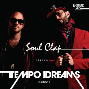 Various Artists - Soul Clap Presents Tempo Dreams Vol. 3 [Bastard Jazz Recordings]