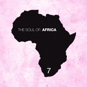 Various Artists - The Soul of Africa, Vol. 7 [HiFi Stories]