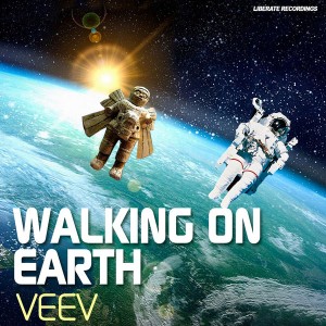 Veev - Walking On Earth [Liberate]