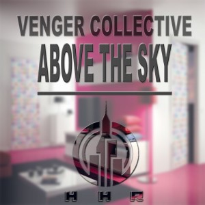 Venger Collective - Above The Sky (remixes) [High House]