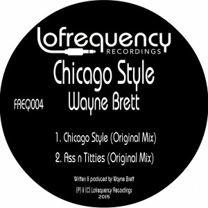Wayne Brett - Chicago Style [Lofrequency Recordings]