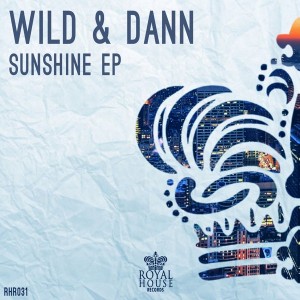 Wild & Dann - Sunshine EP [Royal House Records]