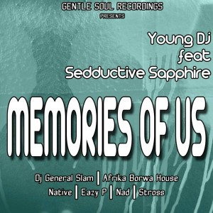 Young DJ feat. Seductive Sapphire - Memories of Us [Gentle Soul Recordings]