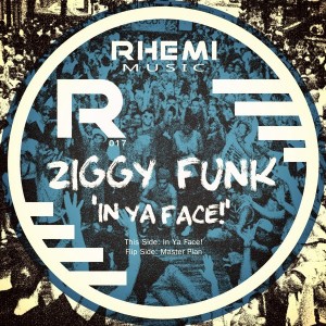 Ziggy Funk - In Ya Face! [Rhemi Music]
