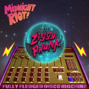 Ziggy Phunk - Fully Fledged Disco Machine [Midnight Riot]