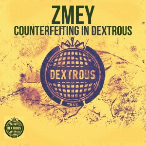Zmey - Counterfeiting In Dextrous [Dextrous Trax]