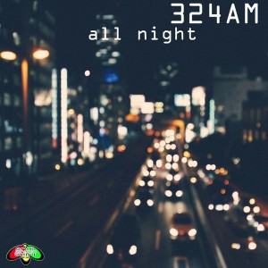 324AM - All Night [Soul Shift Music]