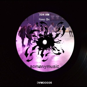 324AM - Keep On [somanymusic]