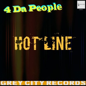 4 Da People - Hot Line [Grey City Records]