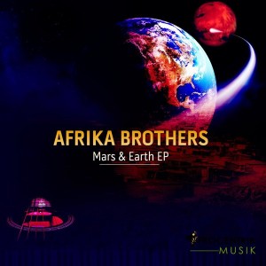 Afrika Brothers - Mars & Earth [Afrocentrick Musik]