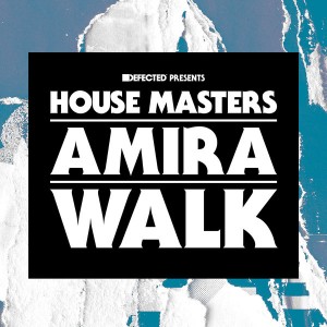 Amira - Walk [House Masters]