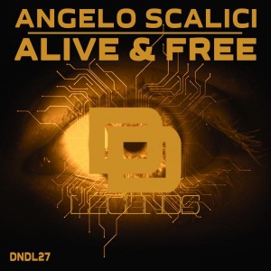 Angelo Scalici - Alive & Free [Deep N Dirty Legends]