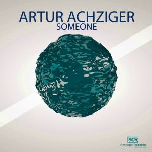 Artur Achziger - Someone [Syncope Recordz]