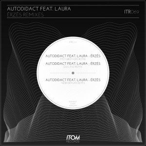 Autodidact - Erzes (The Remixes) [Itom Records]