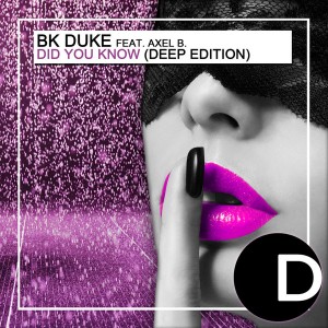 BK Duke feat. Axel B. - Did You Know (Deep Edition) [Diamondhouse]