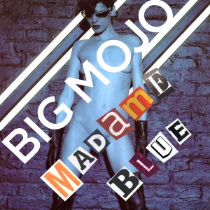 Big Mojo - Madame Blue (Remixes) [3 Hands]