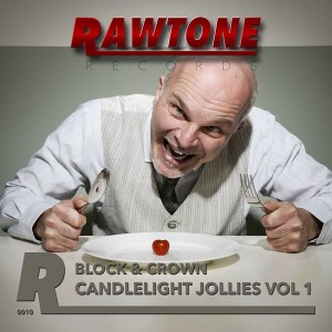 Block & Crown - Candlelight Jolies Vol 1 [Rawtone Recordings]