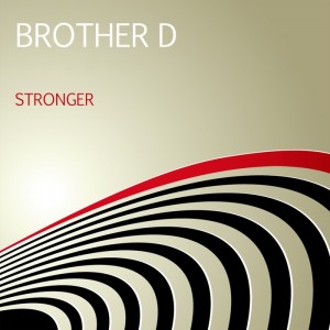 Brother D - Stronger [MMXV Licences]